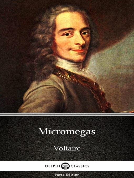 Title details for Micromegas by Voltaire--Delphi Classics (Illustrated) by Voltaire - Available